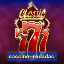 cassino rodadas gratis sem deposito